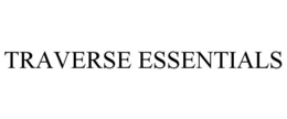 TRAVERSE ESSENTIALS