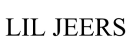 LIL JEERS