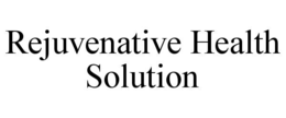 REJUVENATIVE HEALTH SOLUTION