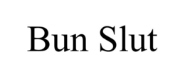 BUN SLUT