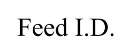 FEED I.D.