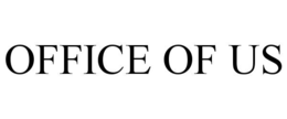 OFFICE OF US