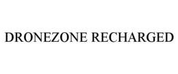 DRONEZONE RECHARGED