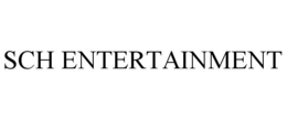 SCH ENTERTAINMENT