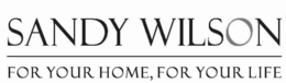 SANDY WILSON FOR YOUR HOME, FOR YOUR LIFE
