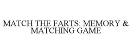MATCH THE FARTS: MEMORY & MATCHING GAME