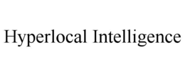 HYPERLOCAL INTELLIGENCE