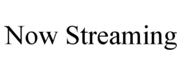 NOW STREAMING