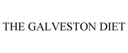 THE GALVESTON DIET