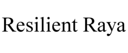 RESILIENT RAYA
