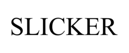 SLICKER