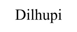 DILHUPI