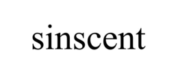SINSCENT