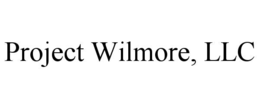PROJECT WILMORE, LLC