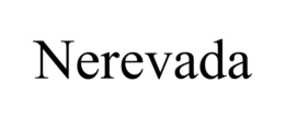 NEREVADA