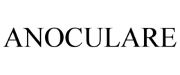 ANOCULARE