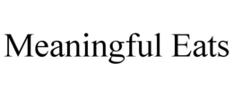 MEANINGFUL EATS
