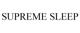 SUPREME SLEEP