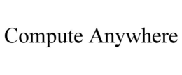COMPUTE ANYWHERE
