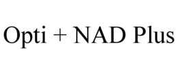 OPTI + NAD PLUS