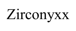 ZIRCONYXX