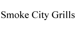 SMOKE CITY GRILLS