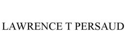 LAWRENCE T PERSAUD