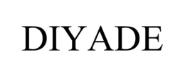 DIYADE