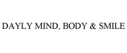 DAYLY MIND, BODY & SMILE