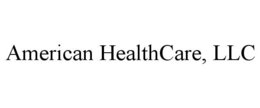 AMERICAN HEALTHCARE, LLC