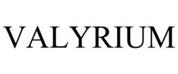 VALYRIUM