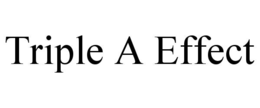 TRIPLE A EFFECT