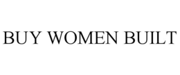 BUY WOMEN BUILT