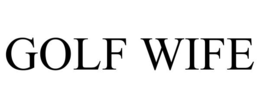 GOLF WIFE