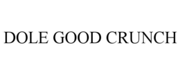 DOLE GOOD CRUNCH