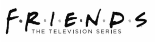 F·R·I·E·N·D·S THE TELEVISION SERIES