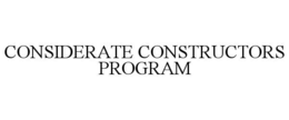 CONSIDERATE CONSTRUCTORS PROGRAM