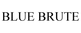 BLUE BRUTE