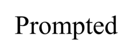 PROMPTED