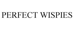 PERFECT WISPIES