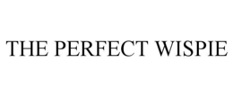 THE PERFECT WISPIE