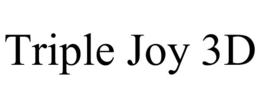 TRIPLE JOY 3D