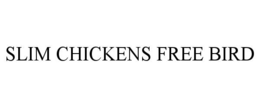 SLIM CHICKENS FREE BIRD
