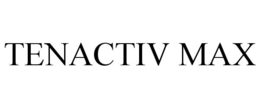 TENACTIV MAX
