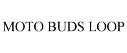 MOTO BUDS LOOP