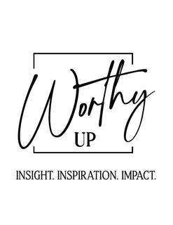 WORTHY UP INSIGHT. INSPIRATION. IMPACT.