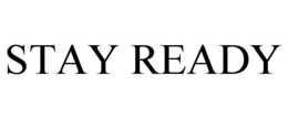STAY READY
