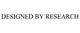 DESIGNED BY RESEARCH