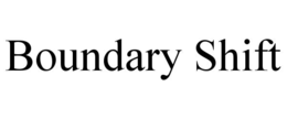 BOUNDARY SHIFT