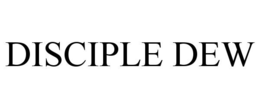 DISCIPLE DEW
